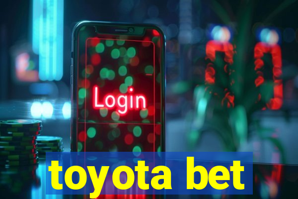 toyota bet